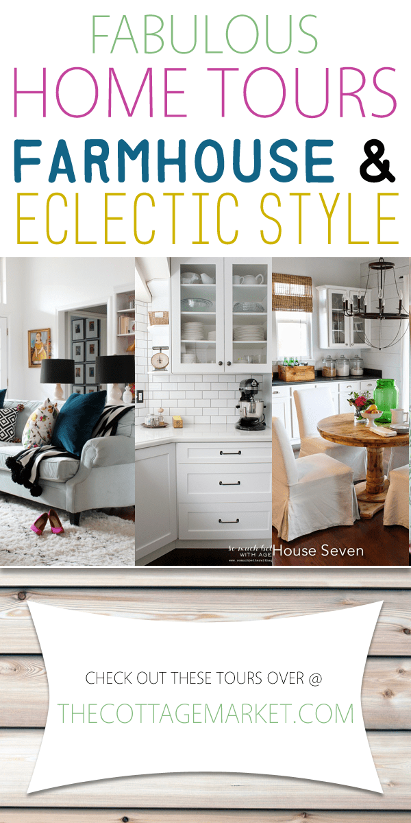 Fabulous Home Tours Farmhouse And Eclectic Style The Cottage Market