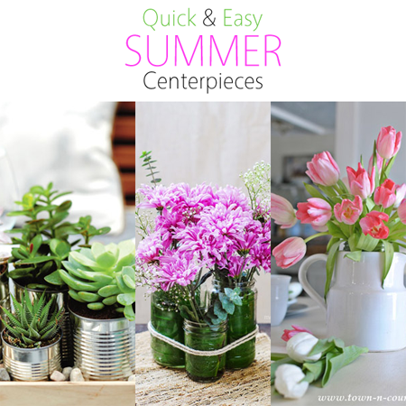 Quick and Easy Summer Centerpieces