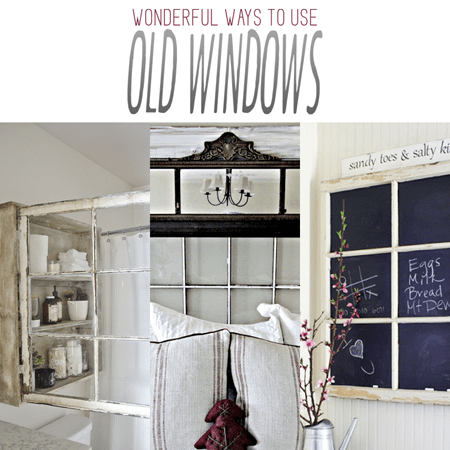 Wonderful Ways to Use Old Windows