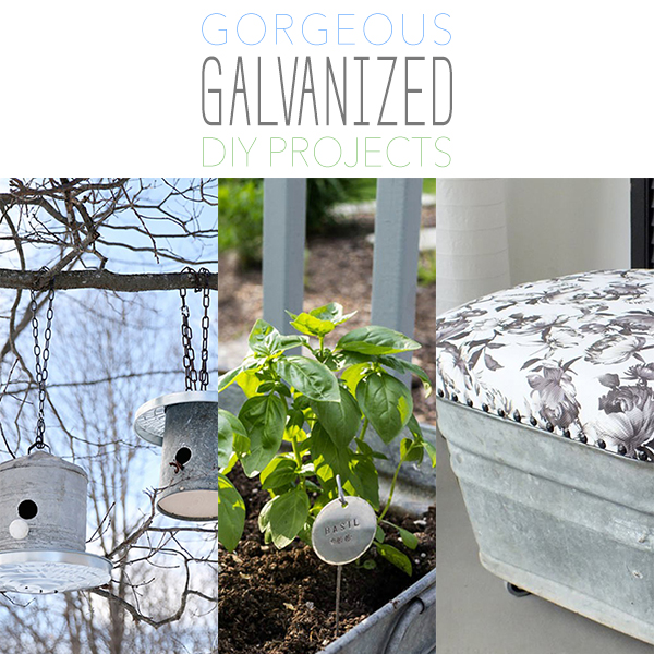 Gorgeous Galvanized DIY Projects