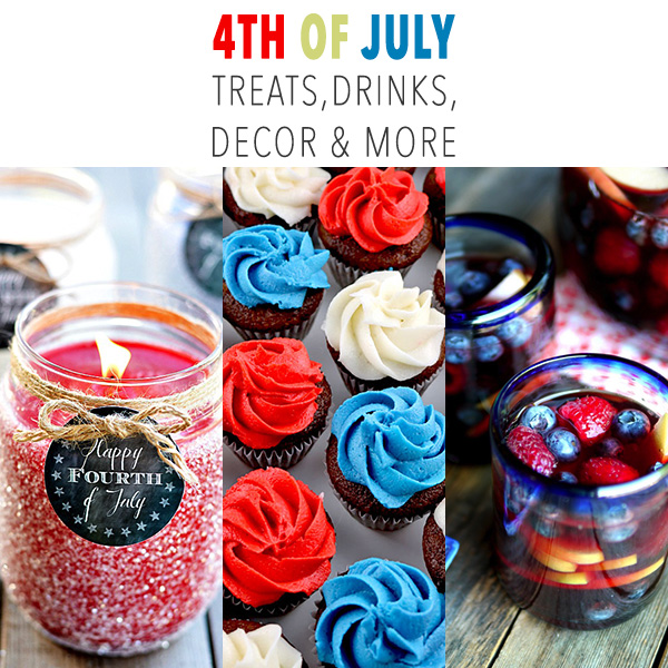 4th of July Treats, Drinks, Decor & More