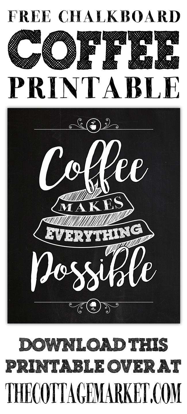 Free Chalkboard Coffee Printable - The Cottage Market