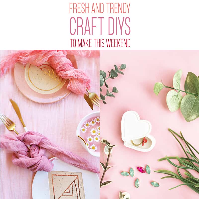 Time for some Fresh and Trendy DIY Crafts To Make This Weekend. So many inspirational Crafts are waiting for you to choose from. One is perfect to make this weekend!