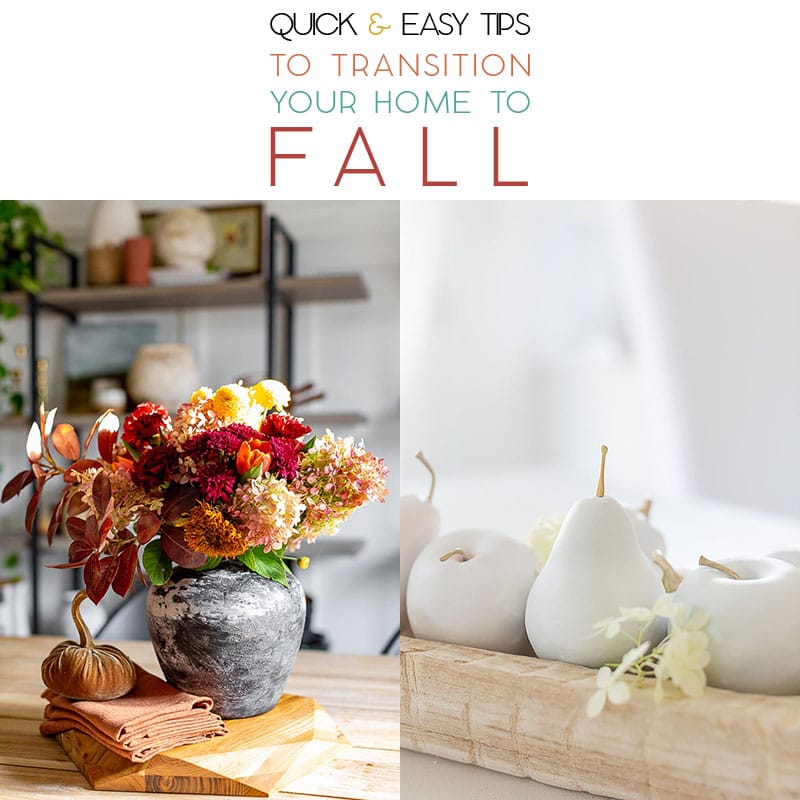 I think you are going to find these Quick and Easy Tips To Transition Your Home To Fall inspirational and oh so simple and budget friendly!