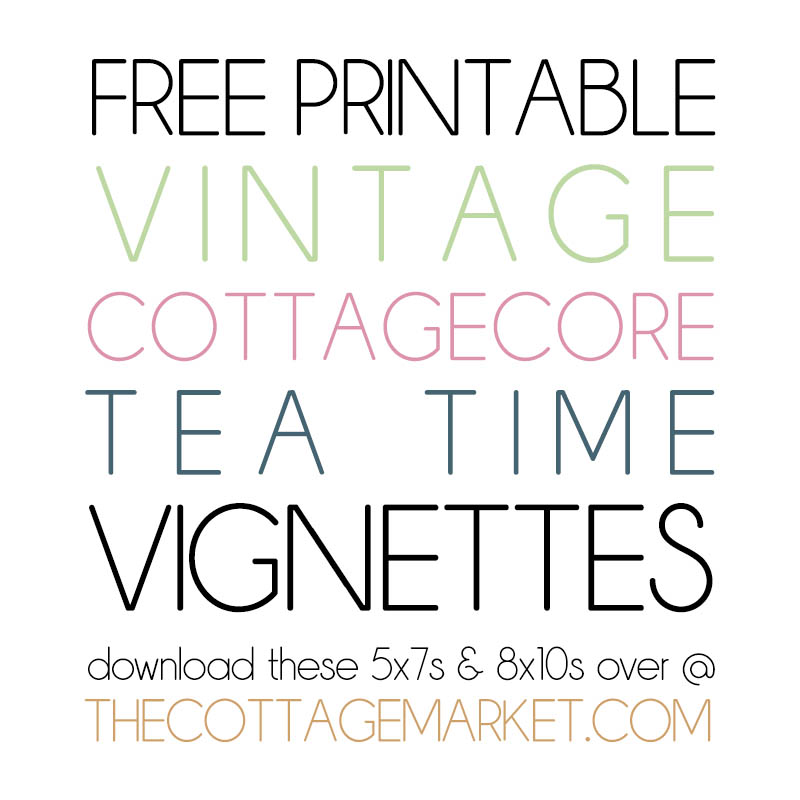 These Free Printable Vintage Cottagecore Tea Time Vignettes are going to add a touch of Charm and Fun to your Home!