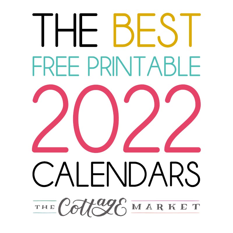 The Best Free Printable 2022 Calendars! - The Cottage Market