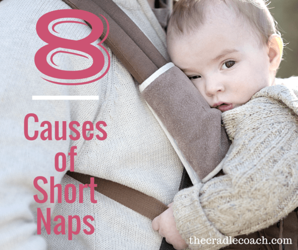 Eight Causes of Short Naps to The Cradle Coach