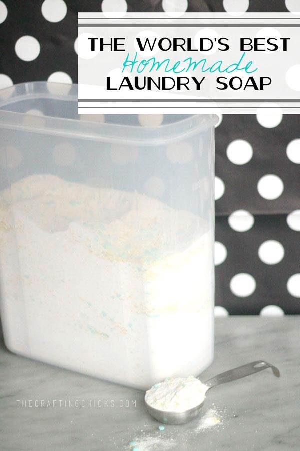 The World's Best Homemade Laundry Soap The Crafting Chicks