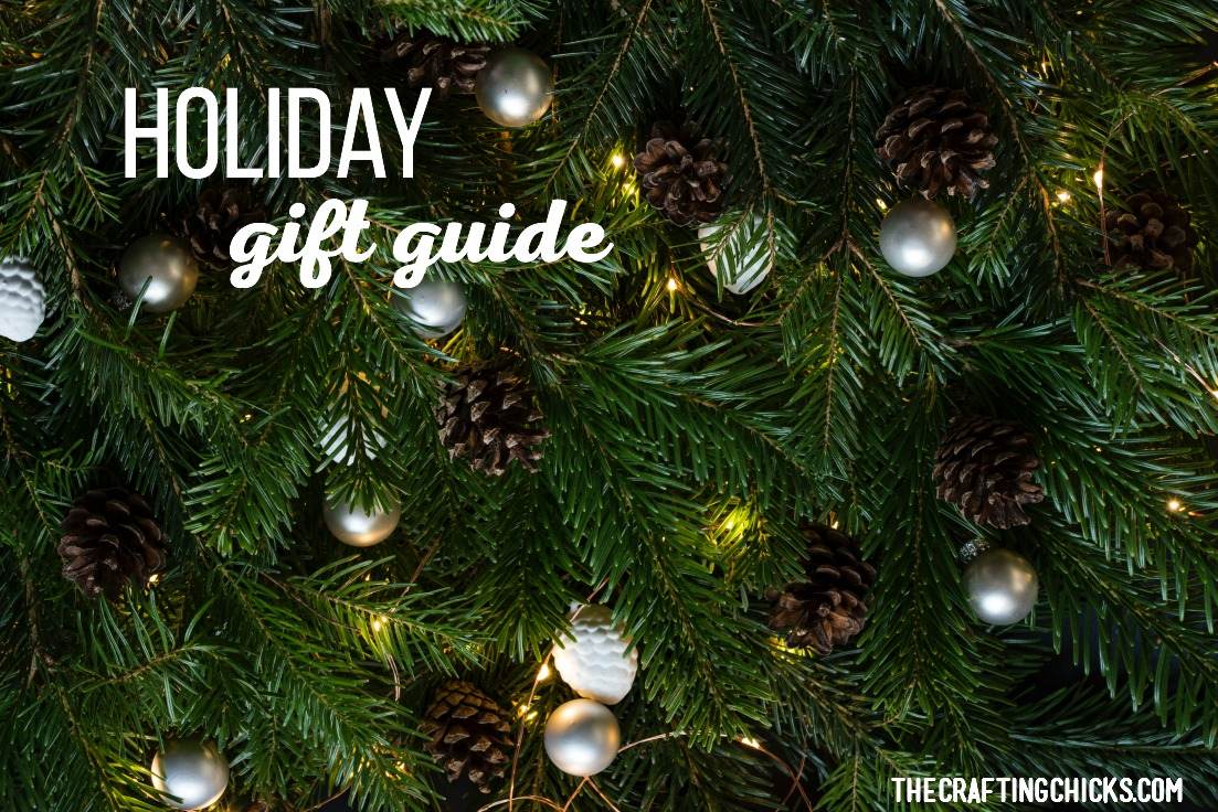 Holiday Gift Guide The Crafting Chicks