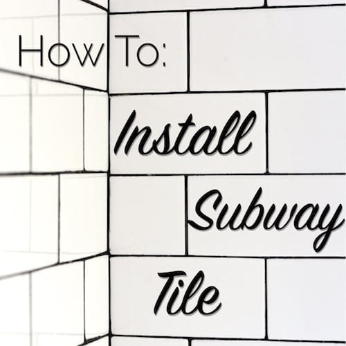 How To Install Subway Tile The Craftsman Blog