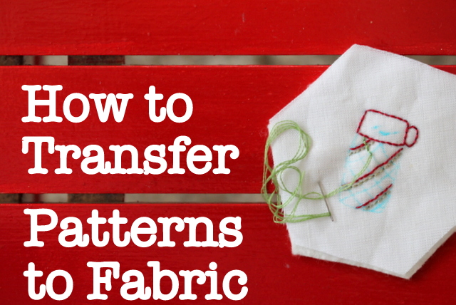 Stitching How to Transfer a Pattern • The Crafty Mummy