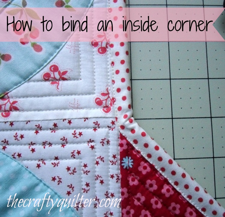 How to bind an inside corner The Crafty Quilter
