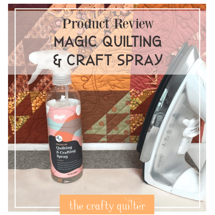 Product Review Magic Quilting & Crafting Spray The Crafty Quilter