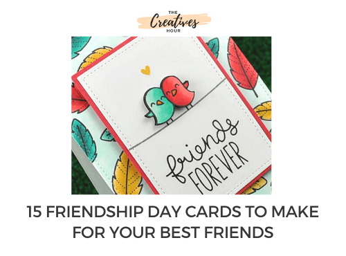 15 Easy Friendship Day Cards Ideas For Your Friends