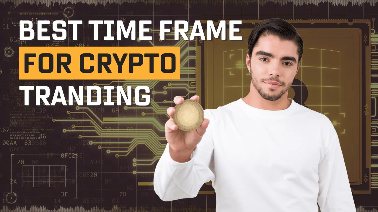 Best Time Frame For Crypto Trading TheCryptonewzhub