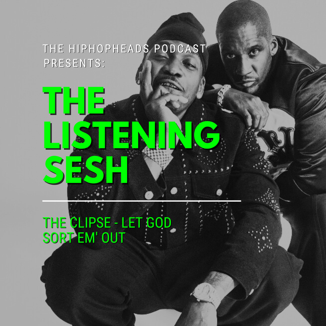 The Listening Sesh: Clipse - Let God Sort Em Out - TheCrypt