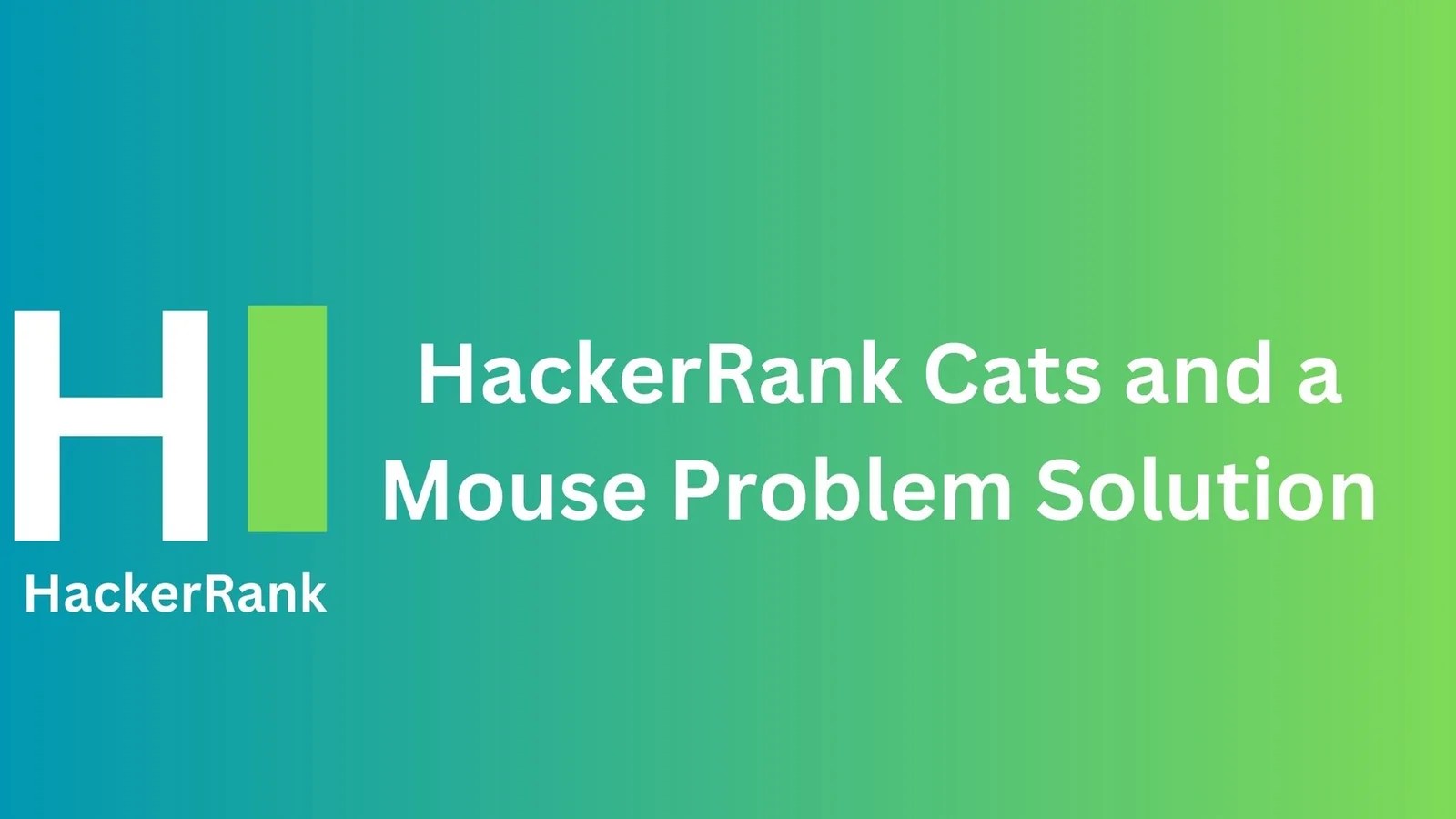 HackerRank Cats and a Mouse Problem Solution TheCScience