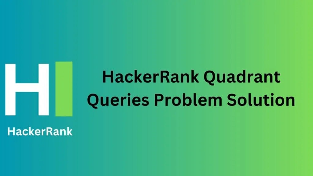 HackerRank Quadrant Queries Problem Solution TheCScience