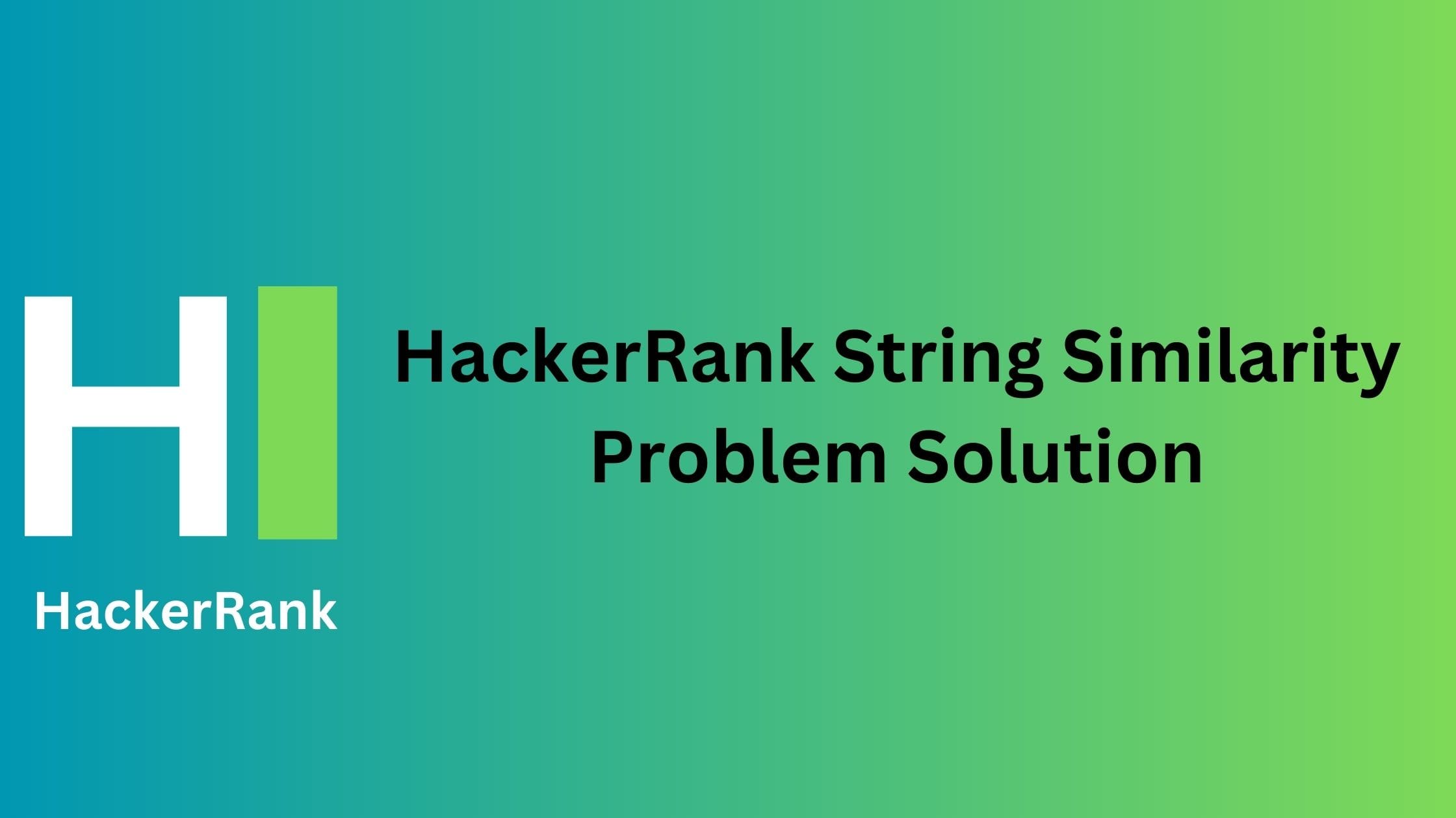 HackerRank String Similarity Problem Solution TheCScience