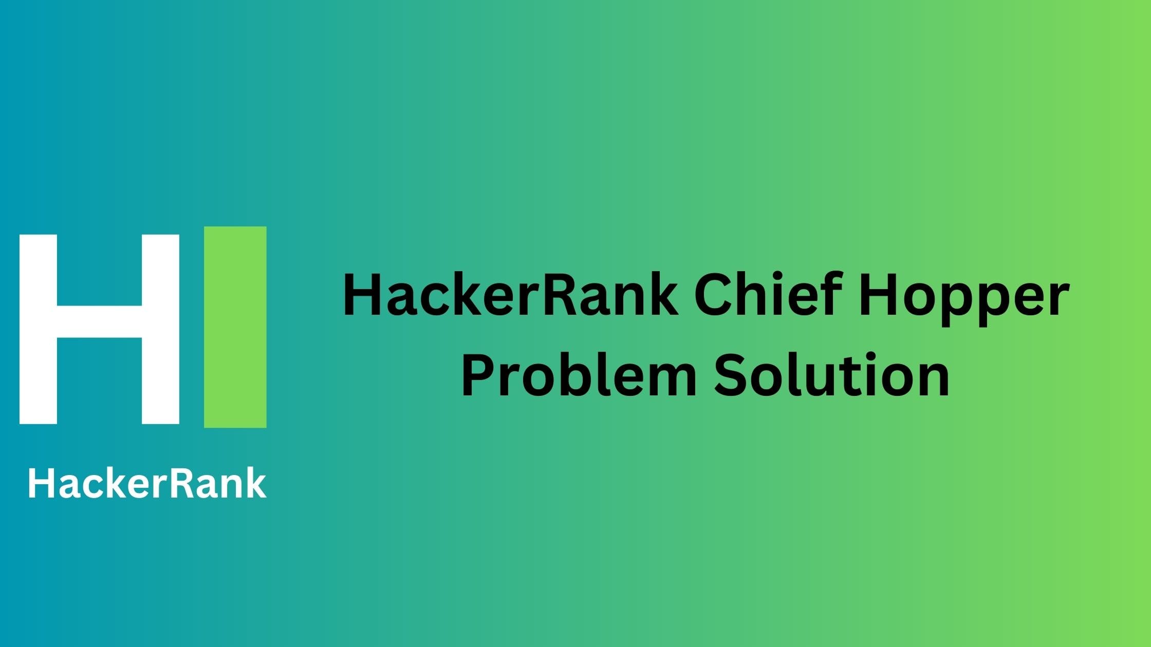 HackerRank Chief Hopper Problem Solution TheCScience