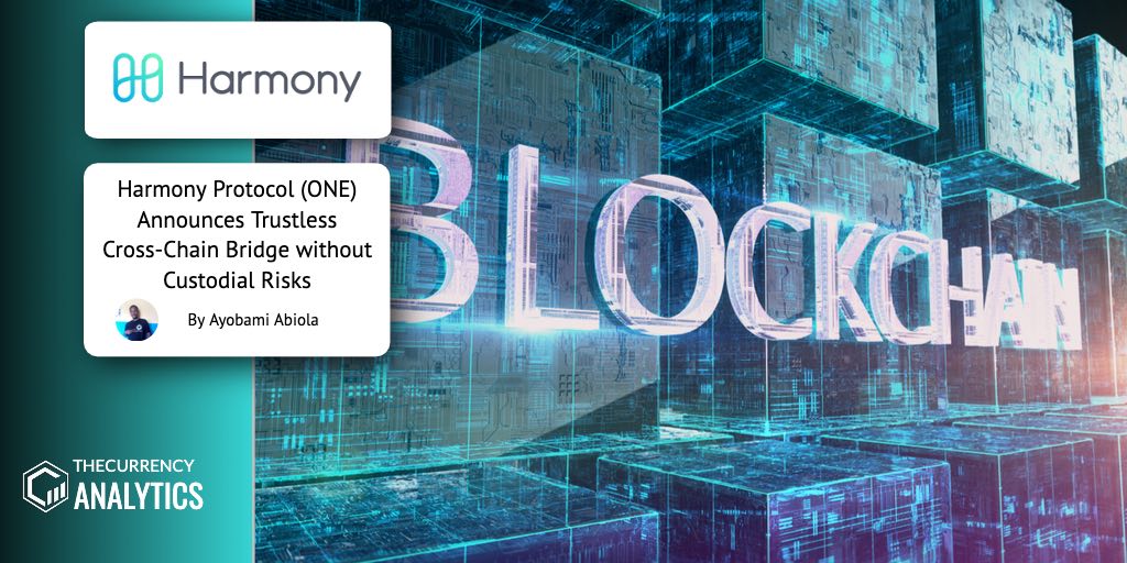Harmony Protocol (ONE) Announces Trustless CrossChain Bridge without
