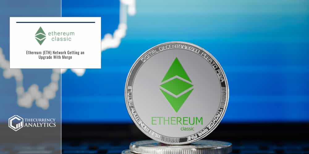 Ethereum (ETH) Network Getting an Upgrade With Merge