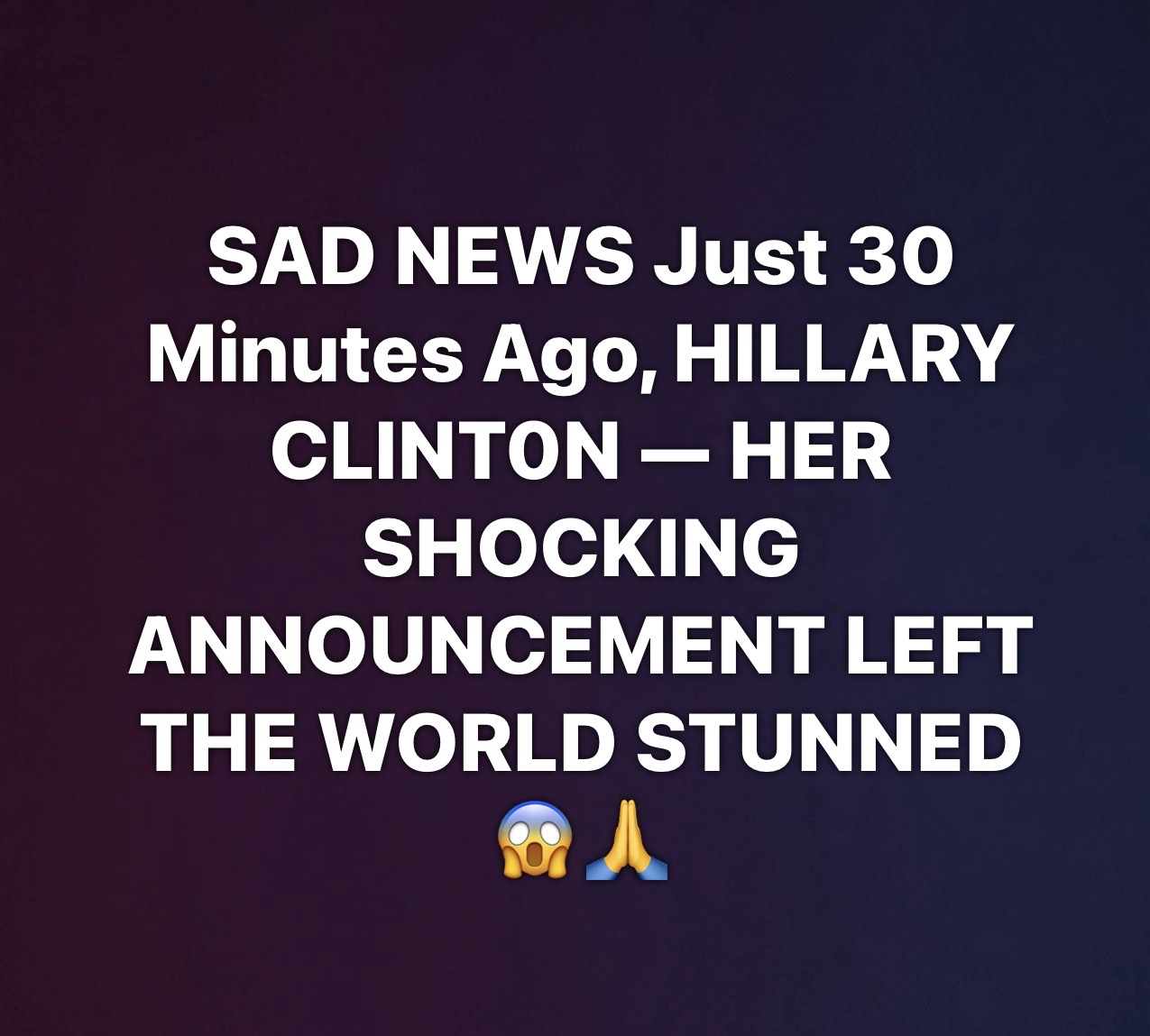 SAD NEWS Just 30 Minutes Ago, HlLLARY CLlNT0N — HER SHOCKING