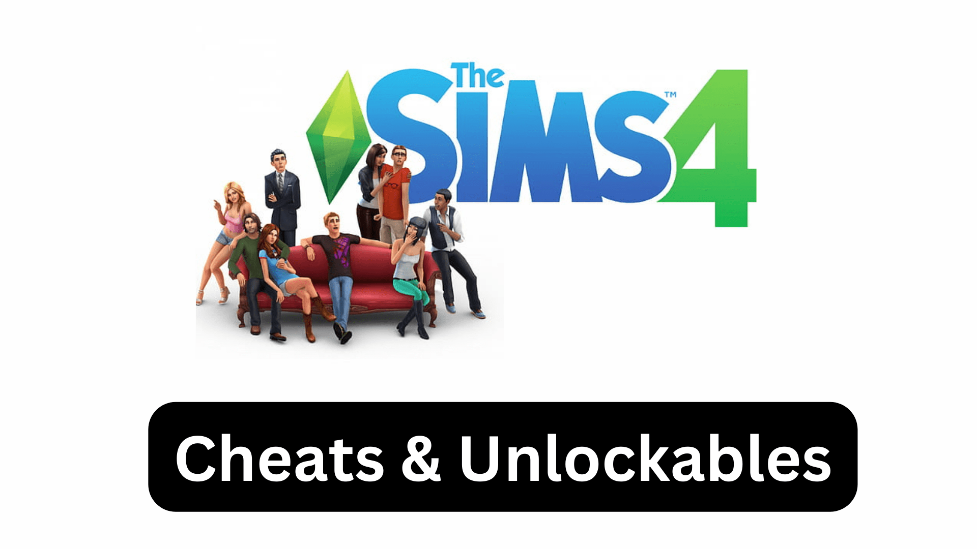 The Sims 4 Cheats & Unlockables The Daily Juice