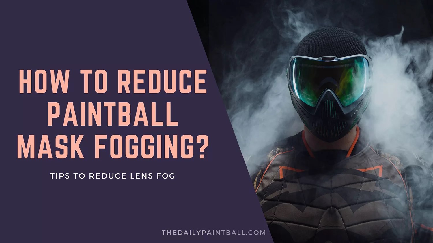 Paintball Mask Fogging How to Deal with it