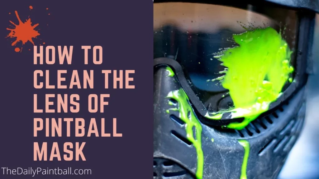 How To Clean Paintball Mask Lens (Feb 2023) Easy Approach