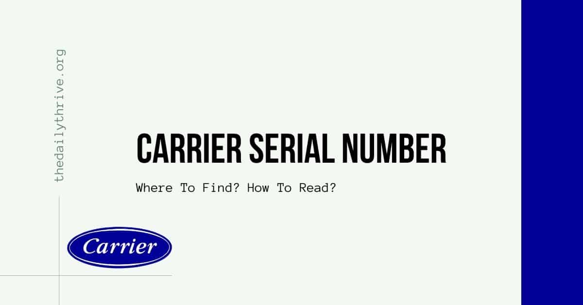 Carrier Serial Number Where To Find? How To Read?
