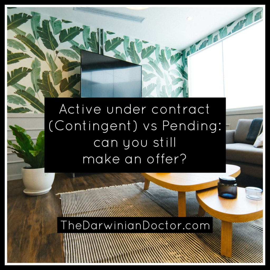 Active under contract (Contingent) vs Pending can you still make an