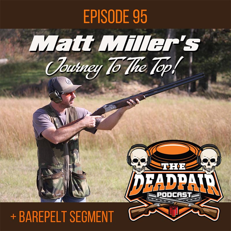 EPS 95, Matt Miller’s journey to the top + Barepelt segment! The Dead