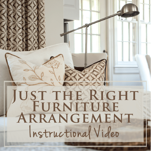 Just the Right Furniture Arrangement Instructional Video The Decorologist