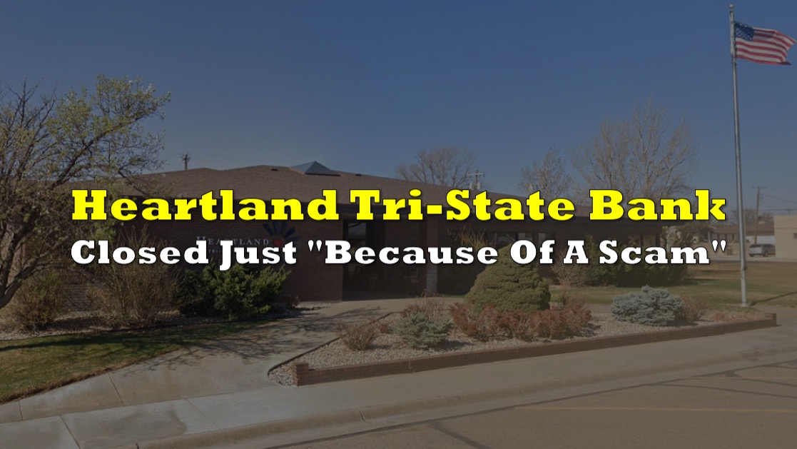 Apparently, Heartland TriState Bank Closed Just "Because Of A Scam