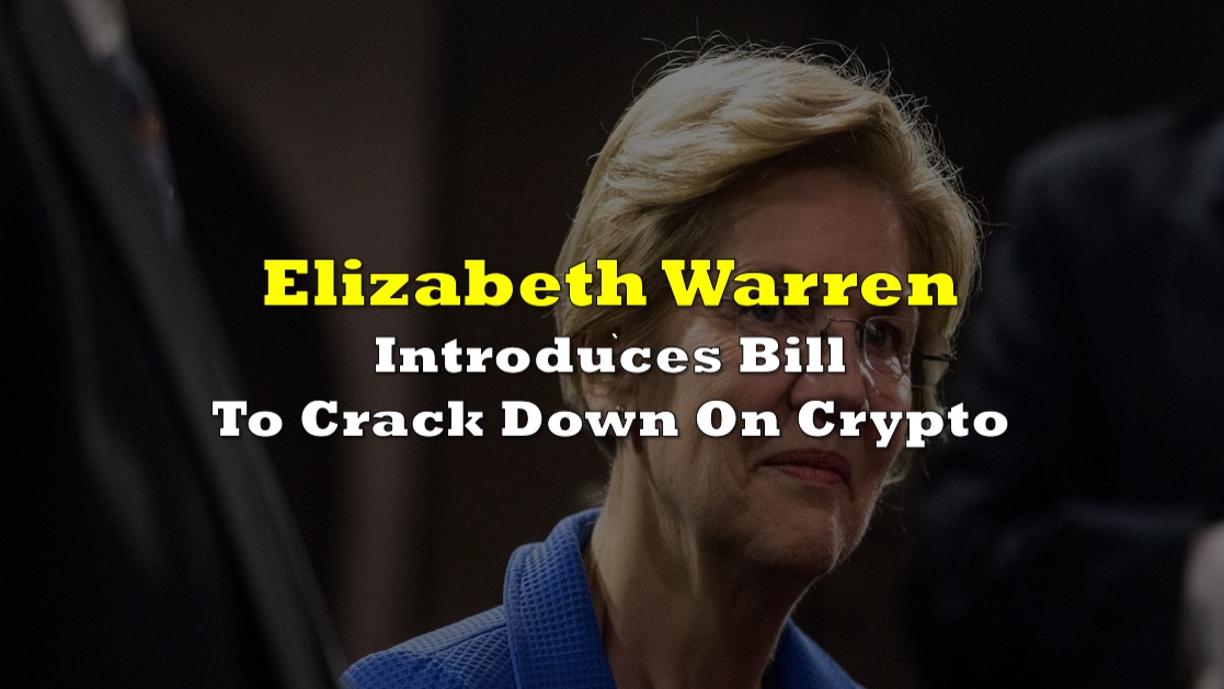 Elizabeth Warren Introduces Bill To Crack Down On Crypto the deep dive
