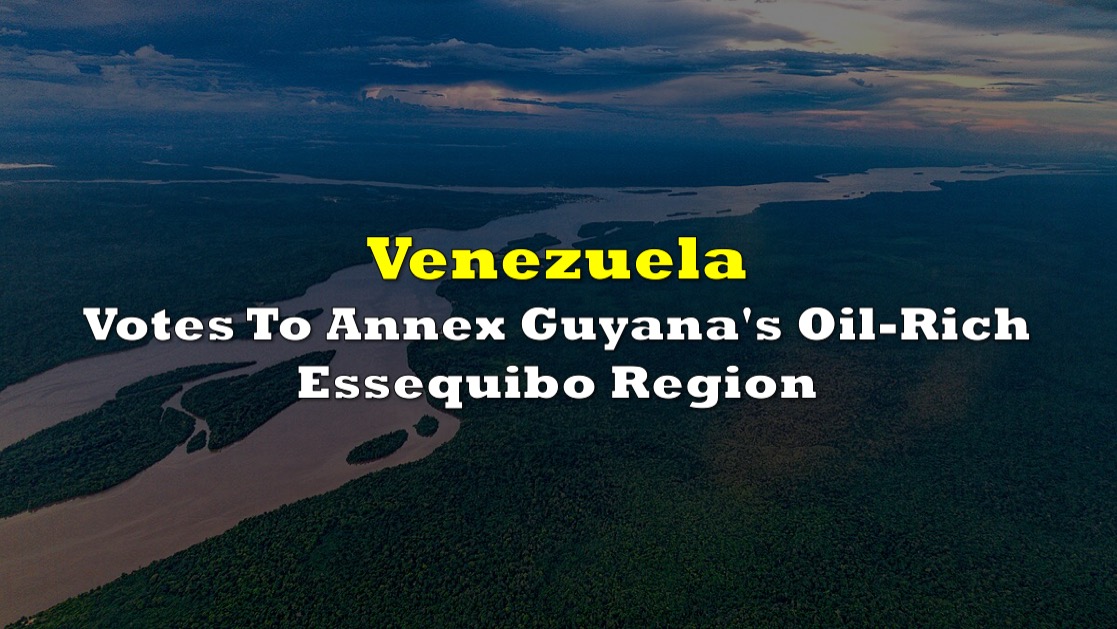 Venezuela Votes To Annex Guyana's OilRich Essequibo Region the deep dive