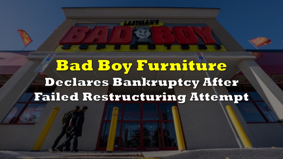 Bad Boy Furniture Declares Bankruptcy After Failed Restructuring Attempt the deep dive