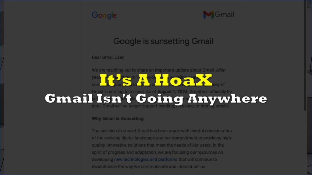 It's A HoaX Gmail Isn't Going Anywhere the deep dive