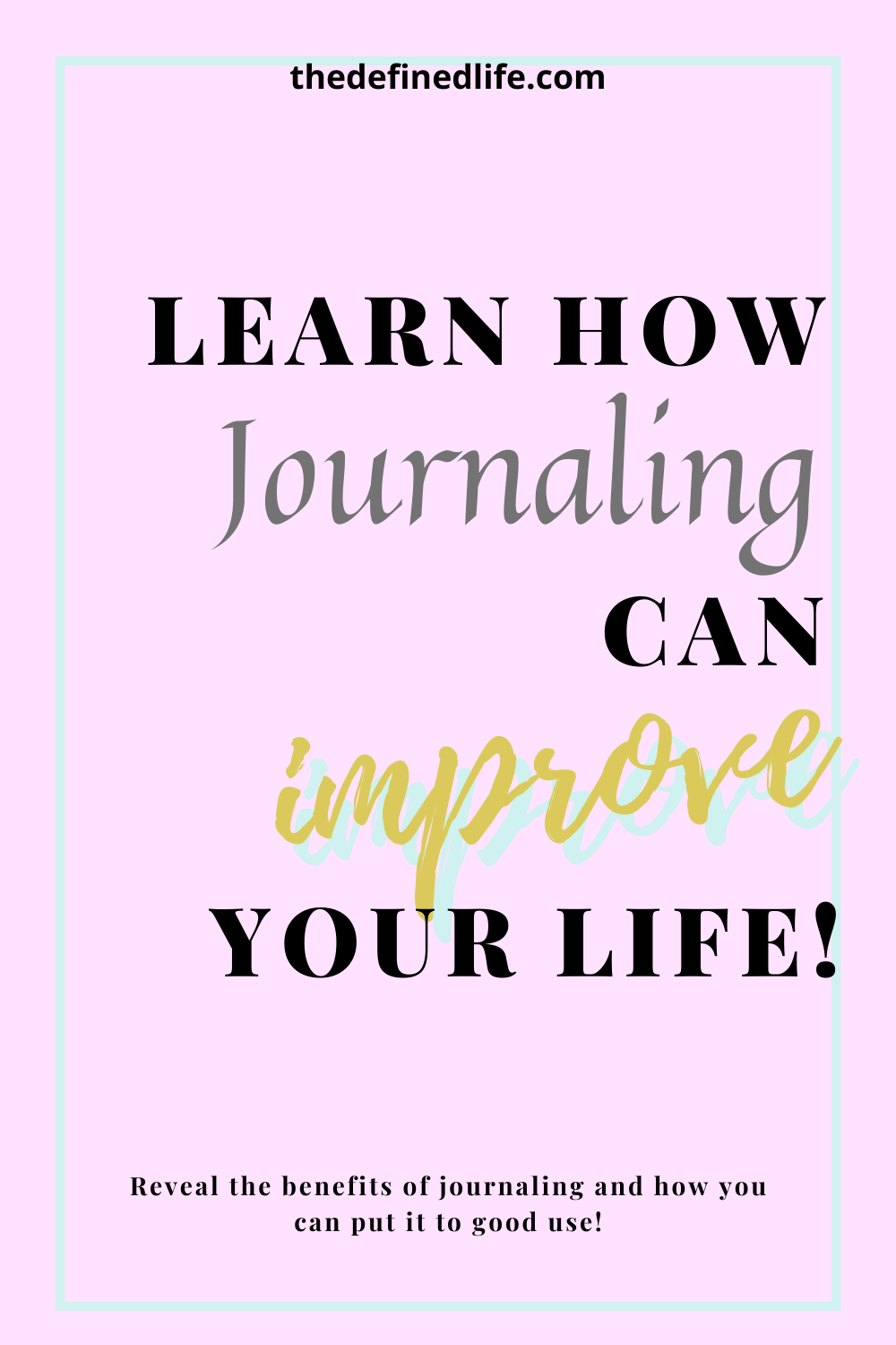 HOW JOURNALING IMPROVED MY LIFE The Defined Life
