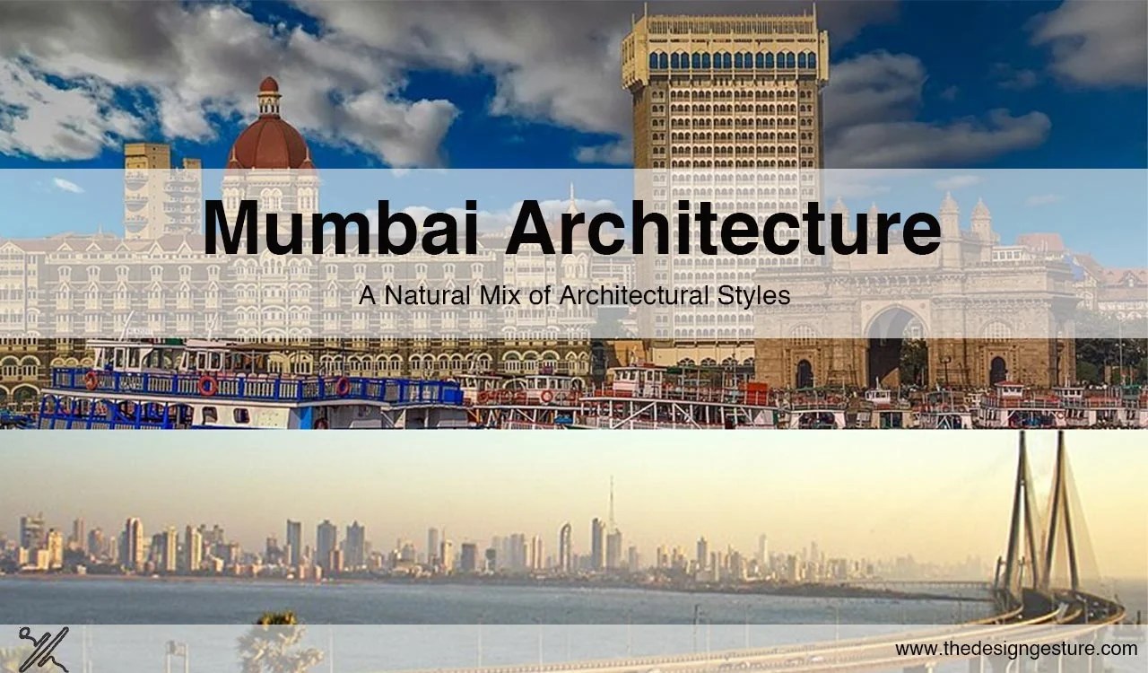 Mumbai Architecture A Natural Mix Of Architectural Styles The Design