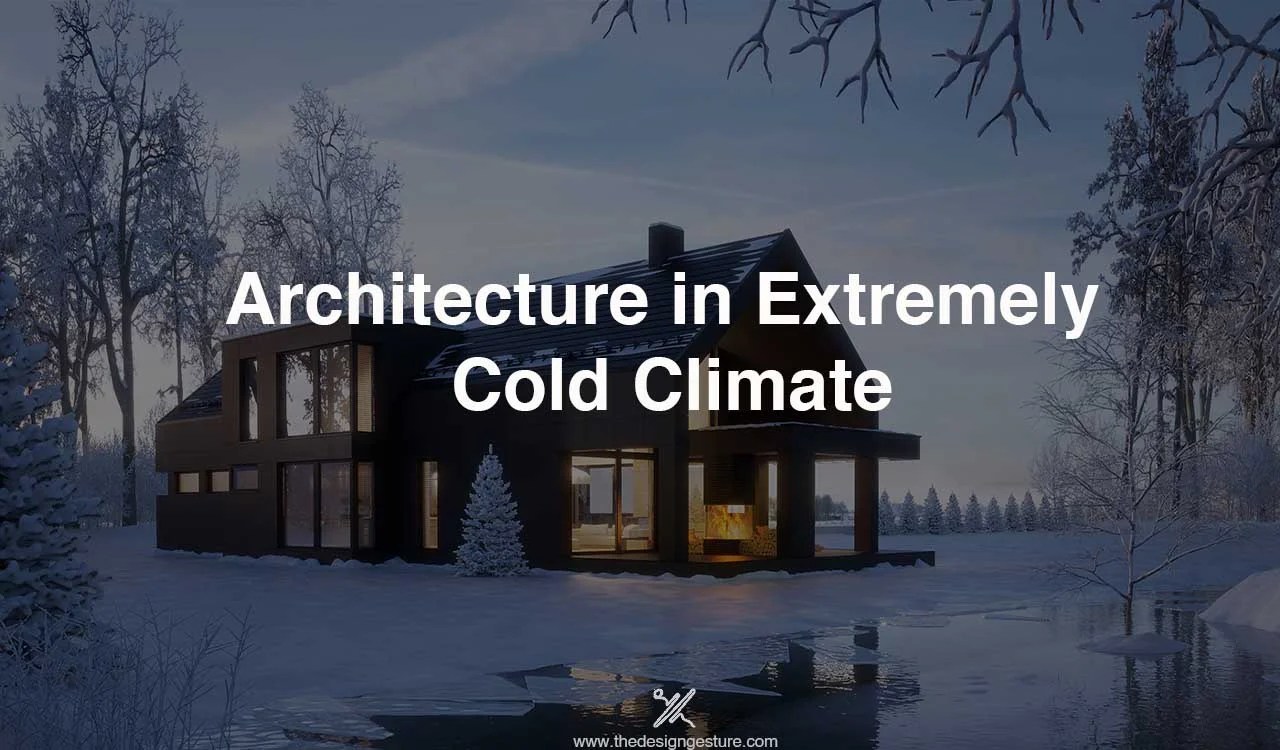 Architecture In Extremely Cold Climate The Design Gesture