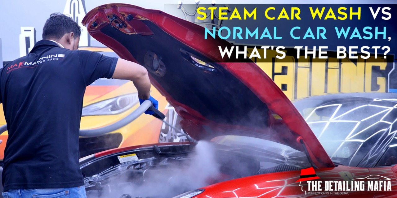 STEAM CAR WASH Vs NORMAL CAR WASH, WHAT’S THE BEST? thedetailingmafia