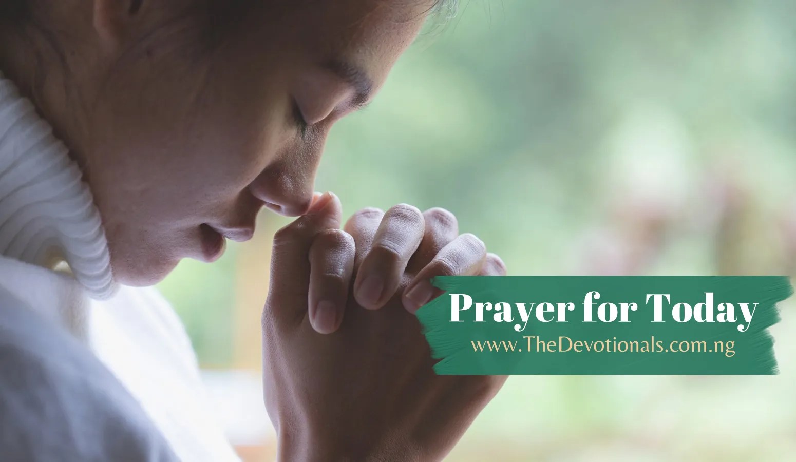 PRAYER FOR TODAY TUESDAY 19TH MARCH 2024 – A PRAYER FOR PERSONAL