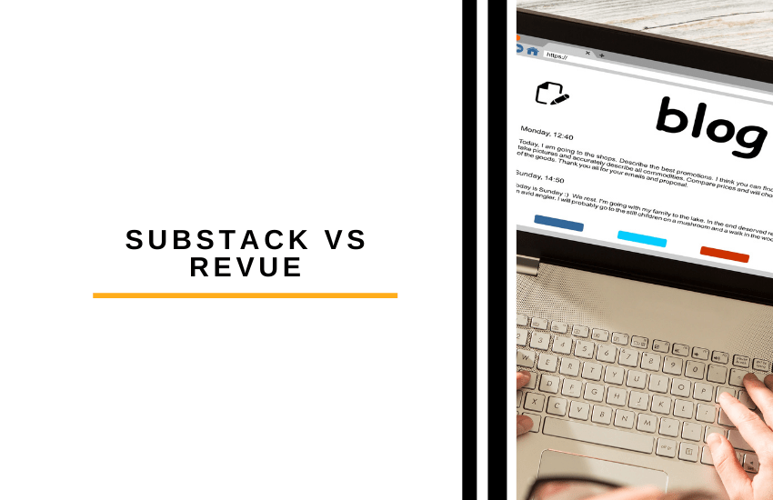 Substack vs Revue Which Platform Is Best In Starting Newsletters?