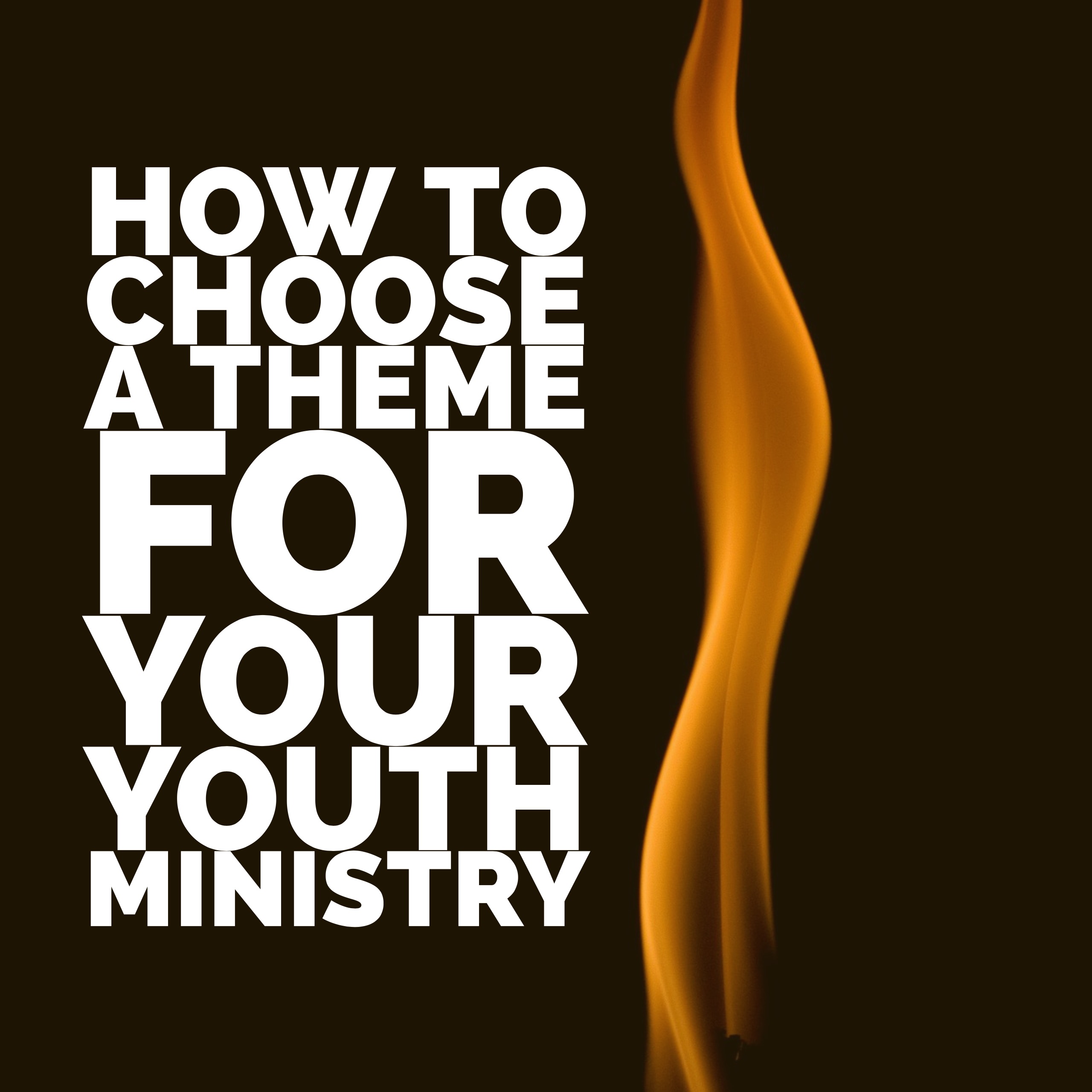 How To Choose The Right Theme For Your Youth Ministry Helping Youth