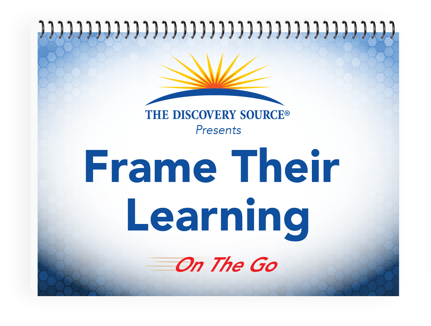 Frame Their Learning On The Go The Discovery Source