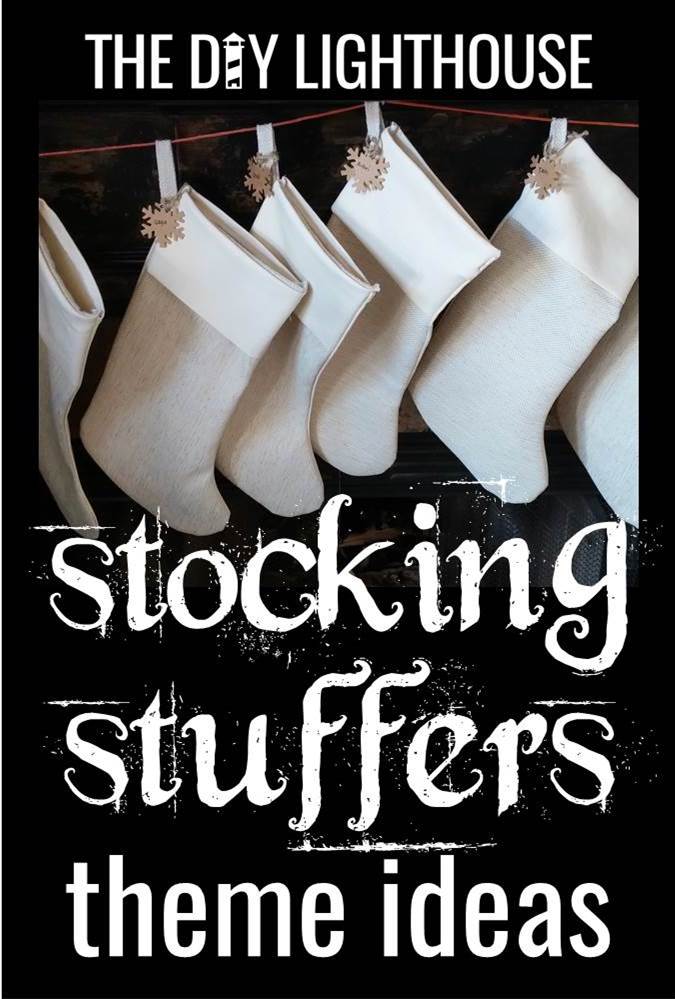 9 Stocking Stuffer Theme Ideas [For Everyone] The DIY Lighthouse