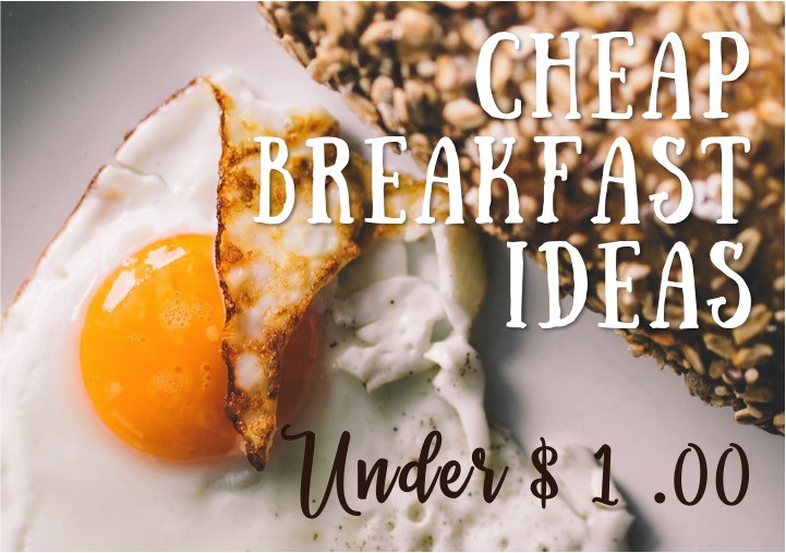 Cheap Breakfast Ideas on a Budget (Under 1) The DIY Lighthouse