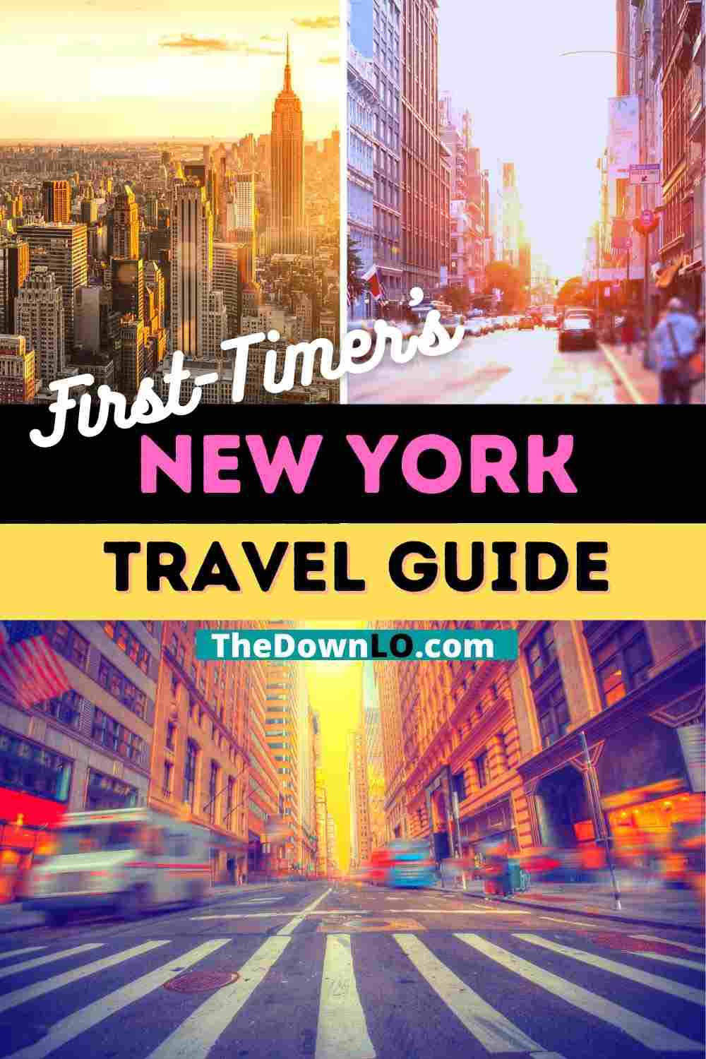 A first timer's guide to NYC Everything to do, see and eat in New York